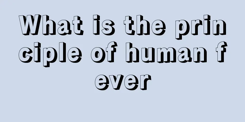What is the principle of human fever