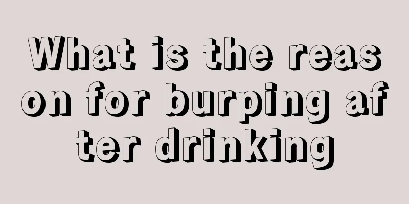 What is the reason for burping after drinking