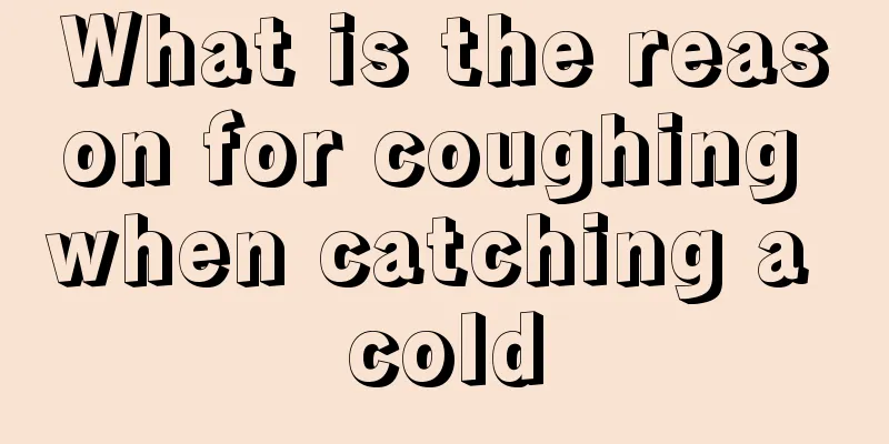 What is the reason for coughing when catching a cold