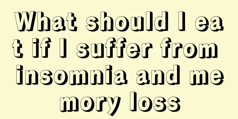 What should I eat if I suffer from insomnia and memory loss