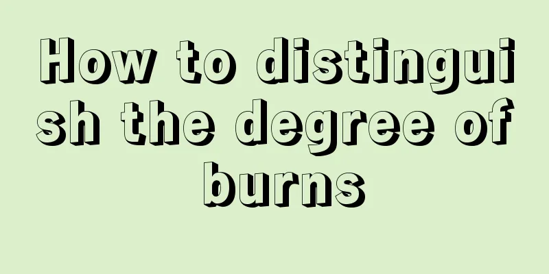 How to distinguish the degree of burns