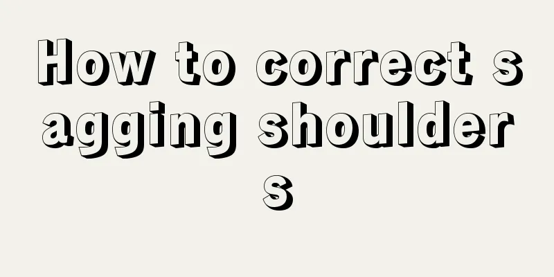 How to correct sagging shoulders