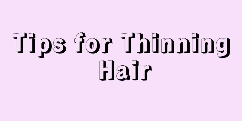 Tips for Thinning Hair