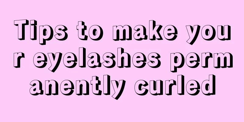 Tips to make your eyelashes permanently curled