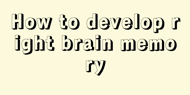 How to develop right brain memory
