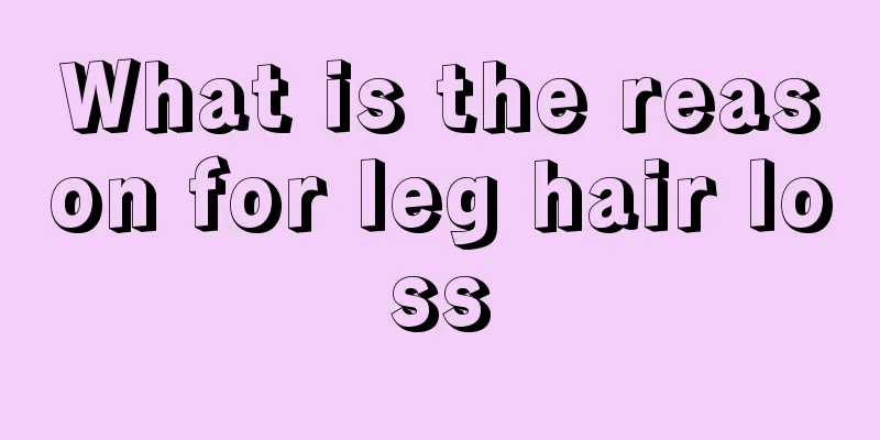 What is the reason for leg hair loss