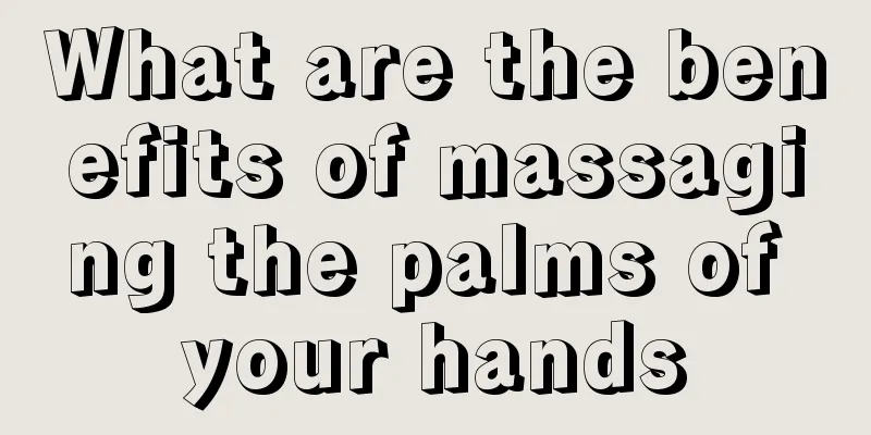 What are the benefits of massaging the palms of your hands