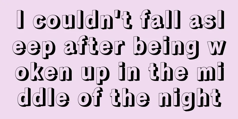 I couldn't fall asleep after being woken up in the middle of the night