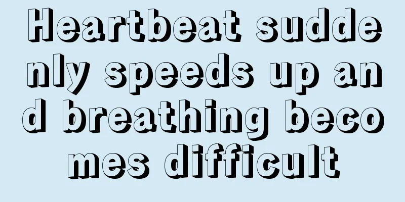 Heartbeat suddenly speeds up and breathing becomes difficult