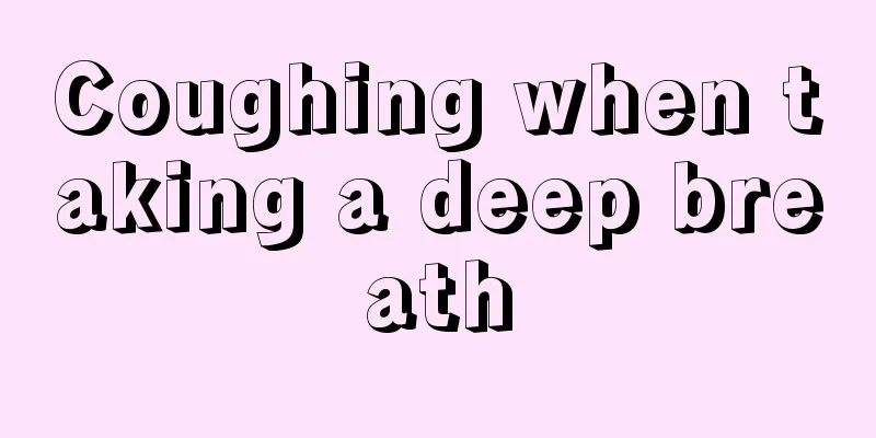 Coughing when taking a deep breath