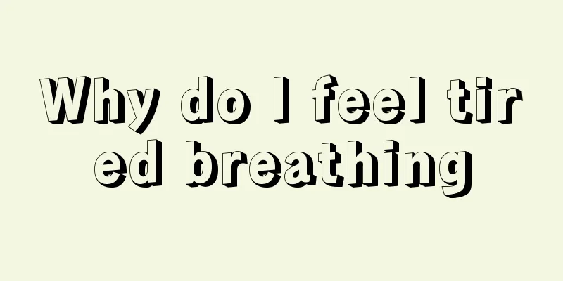 Why do I feel tired breathing
