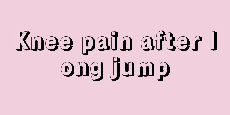 Knee pain after long jump