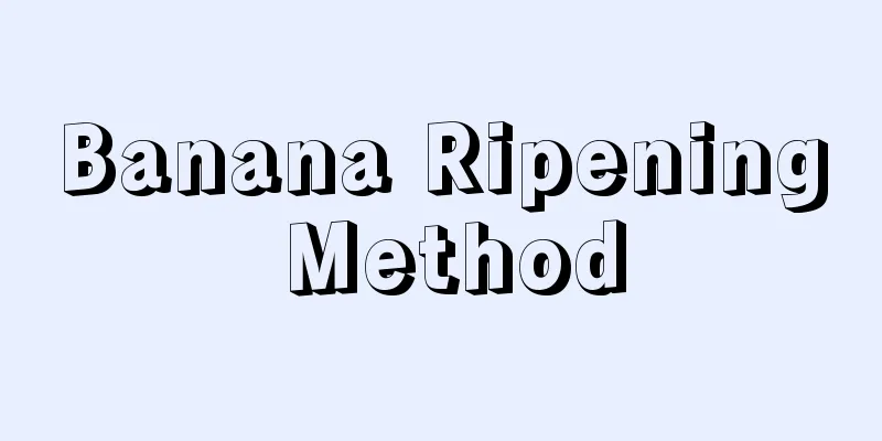 Banana Ripening Method