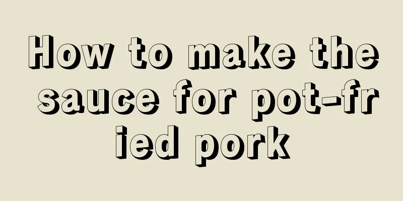 How to make the sauce for pot-fried pork