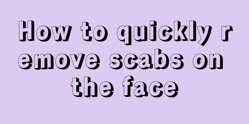 How to quickly remove scabs on the face