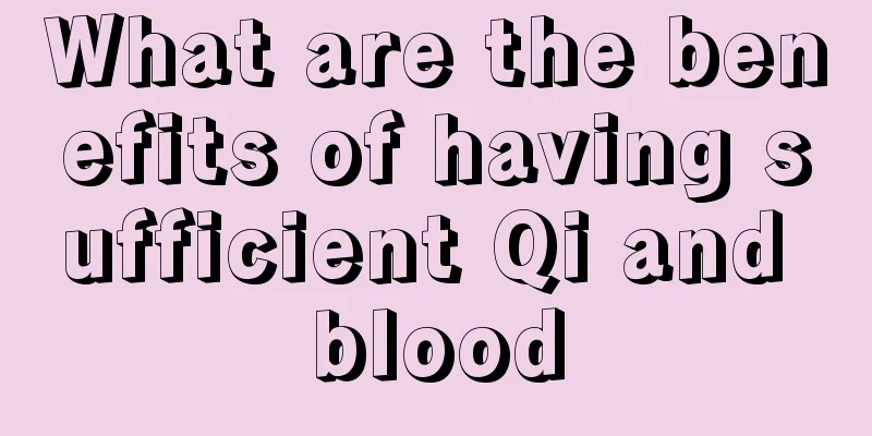 What are the benefits of having sufficient Qi and blood