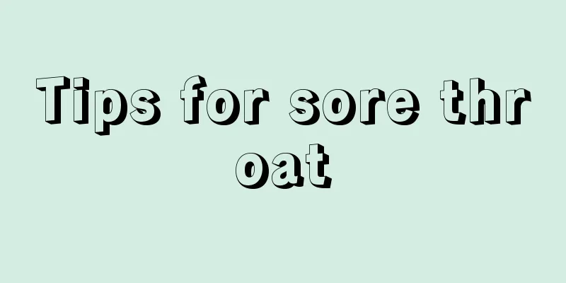 Tips for sore throat