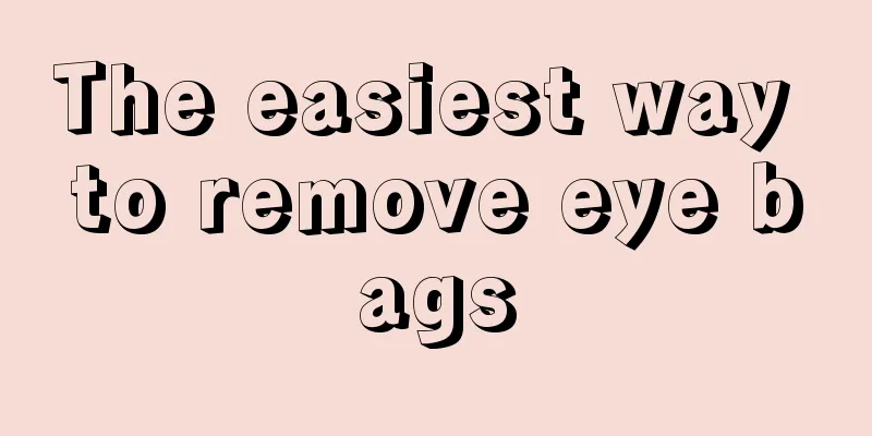 The easiest way to remove eye bags