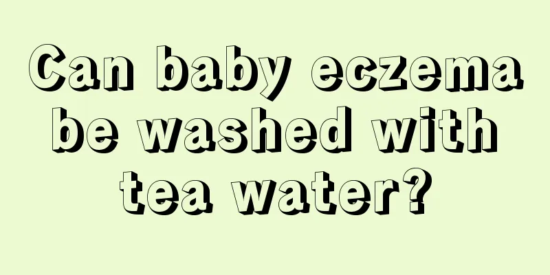 Can baby eczema be washed with tea water?