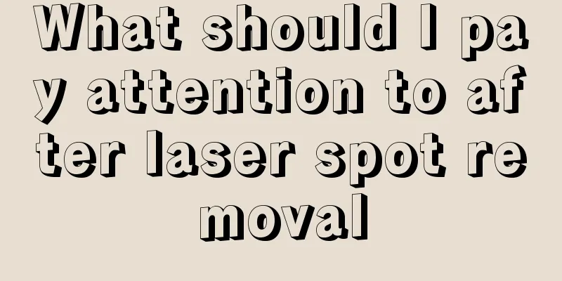 What should I pay attention to after laser spot removal