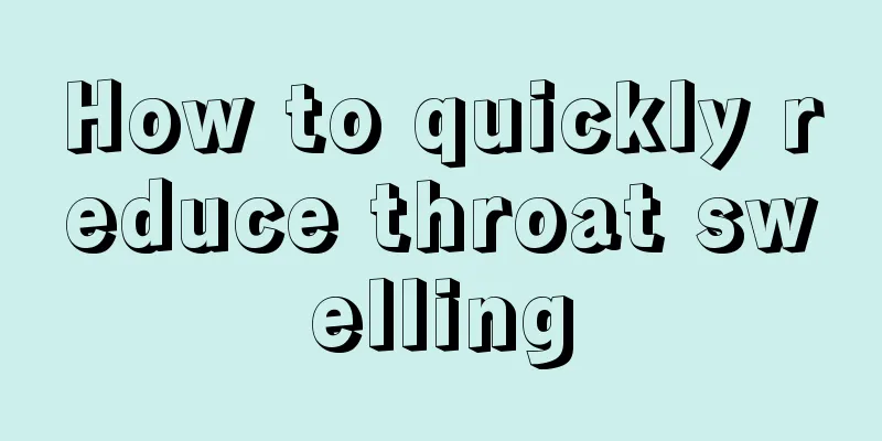 How to quickly reduce throat swelling