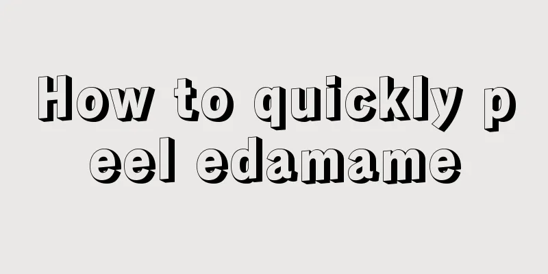 How to quickly peel edamame