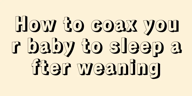 How to coax your baby to sleep after weaning