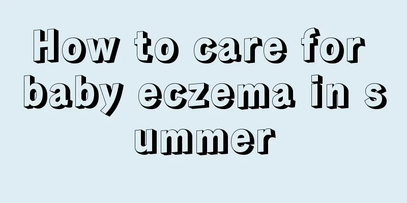 How to care for baby eczema in summer