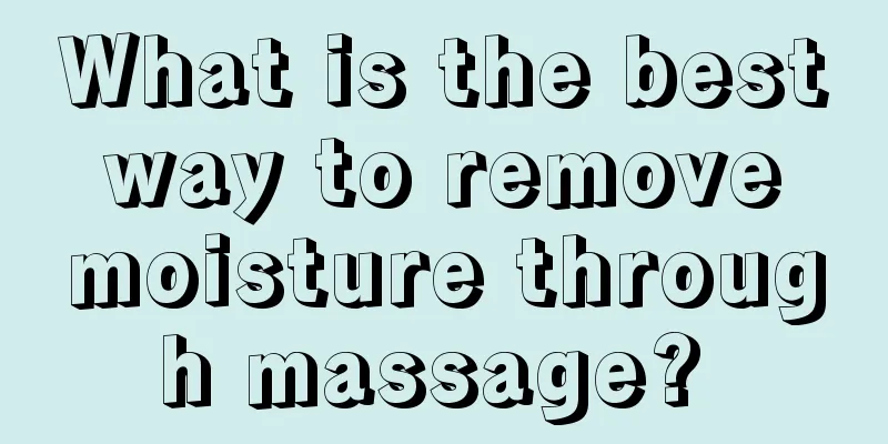 What is the best way to remove moisture through massage? 