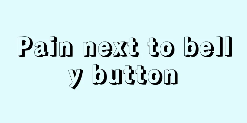 Pain next to belly button