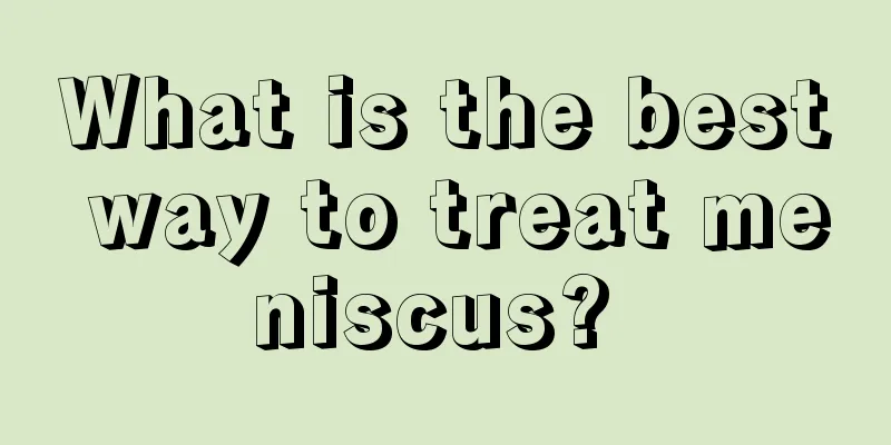 What is the best way to treat meniscus? 