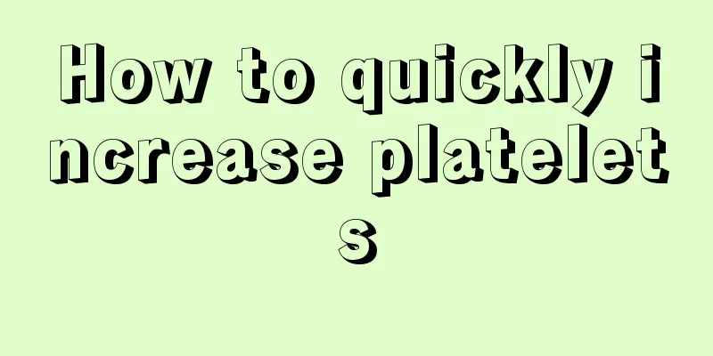 How to quickly increase platelets
