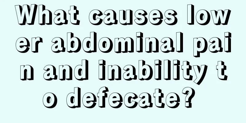 What causes lower abdominal pain and inability to defecate? 