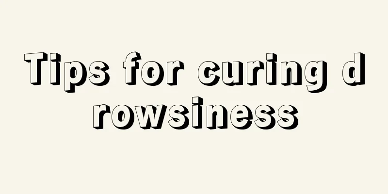 Tips for curing drowsiness