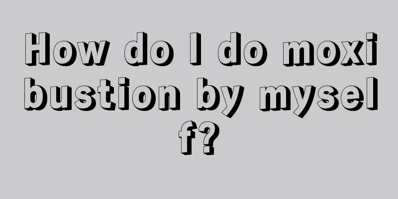 How do I do moxibustion by myself?