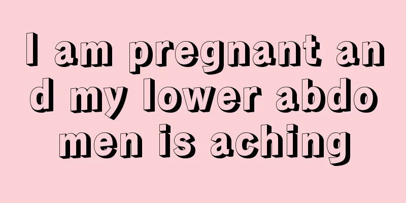I am pregnant and my lower abdomen is aching