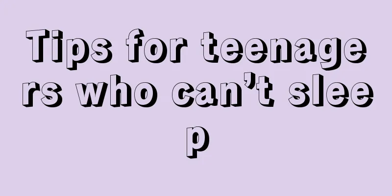 Tips for teenagers who can’t sleep