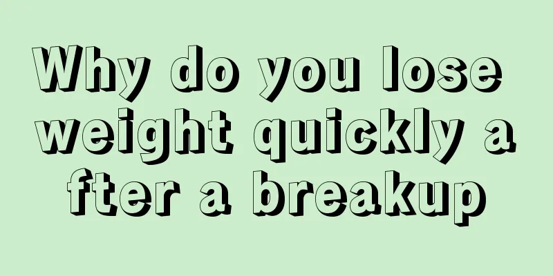 Why do you lose weight quickly after a breakup