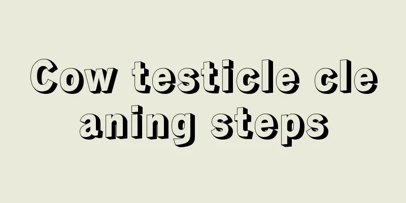 Cow testicle cleaning steps