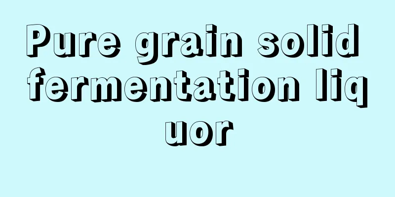 Pure grain solid fermentation liquor