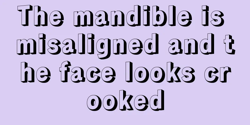 The mandible is misaligned and the face looks crooked