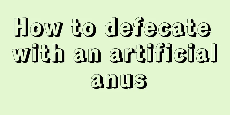How to defecate with an artificial anus