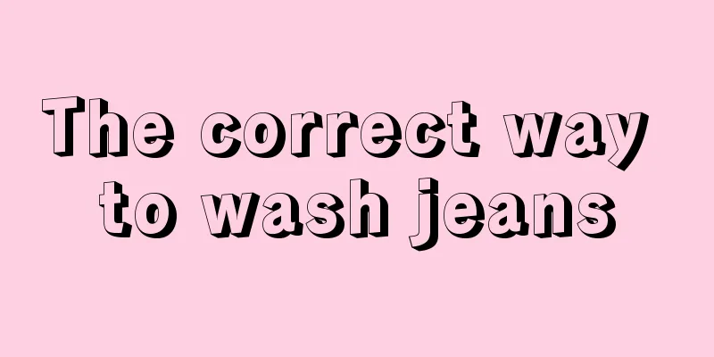 The correct way to wash jeans