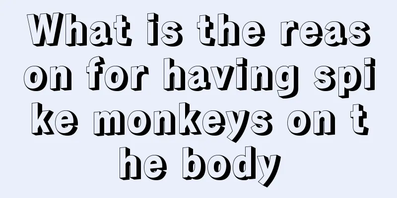 What is the reason for having spike monkeys on the body