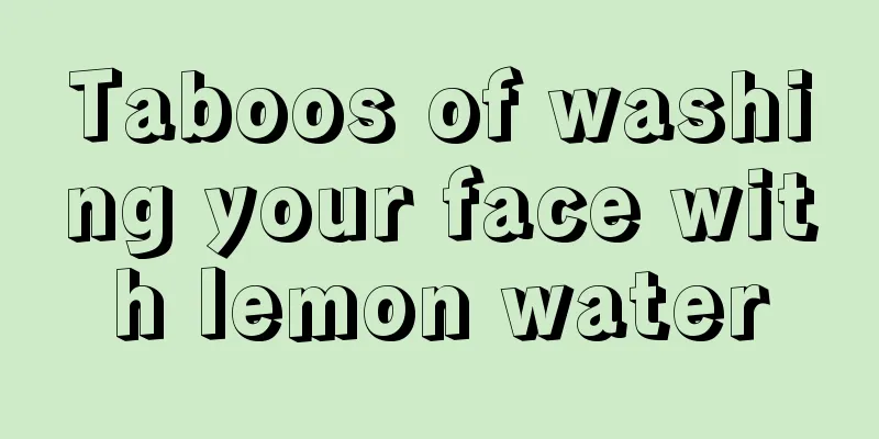 Taboos of washing your face with lemon water