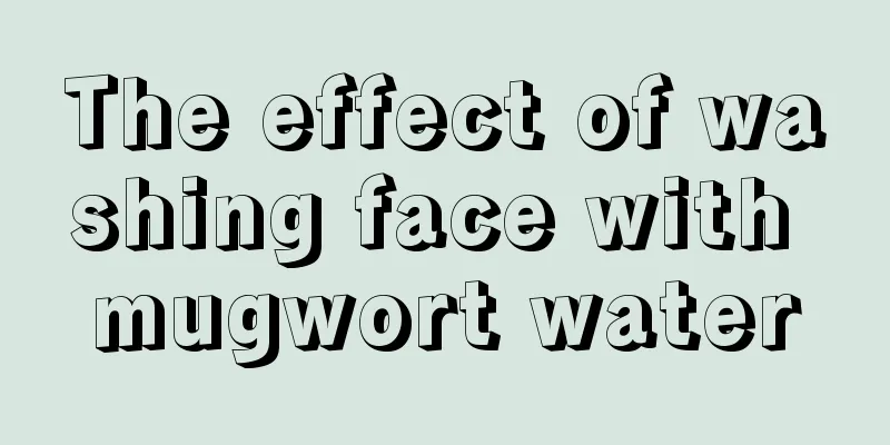 The effect of washing face with mugwort water