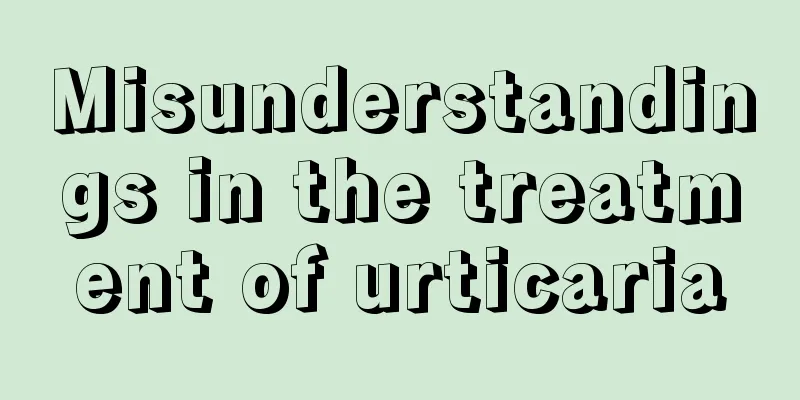 Misunderstandings in the treatment of urticaria