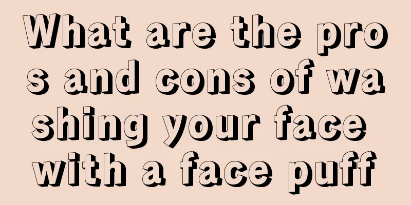 What are the pros and cons of washing your face with a face puff