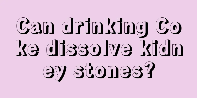 Can drinking Coke dissolve kidney stones?