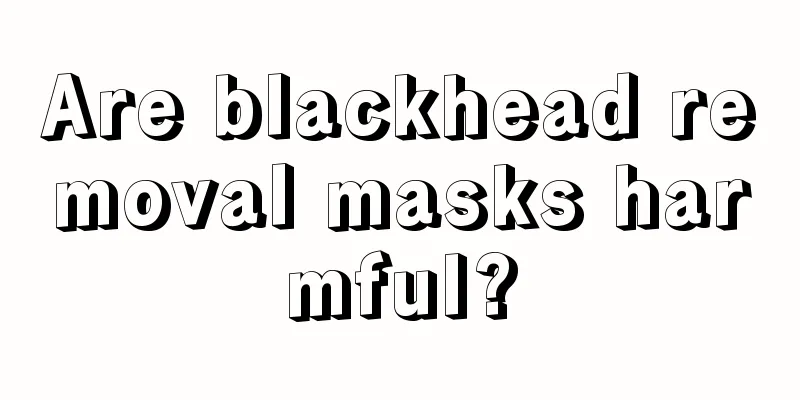 Are blackhead removal masks harmful?